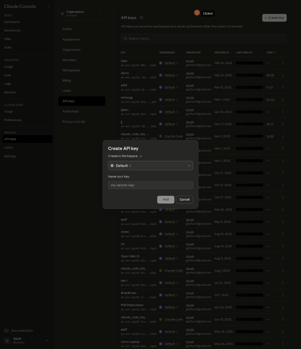Anthropic Console: Click + Create Key, name it, click Add
